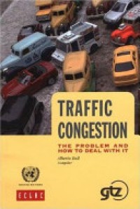 Traffic Congestion: The Problem And How To Deal With It