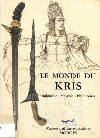 Le Monde Du Kris: Indonesie, Malaisie, Philippines
