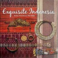 Exquisite Indonesia the Finest Crafts of the Archipelago