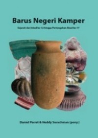 Barus Negeri Kamper: Sejarah Abad Ke-12 Hingga Pertengahan Abad Ke-17