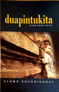 Duapintukita: Himpunan Puisi