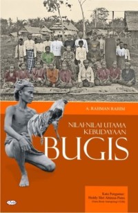 Nilai Nilai Utama Kebudayaan Bugis