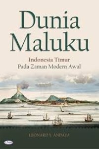 Dunia Maluku Indonesia Timur Pada Zaman Modern Awal