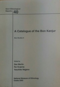 A Catalogue of the Bon Kanjur : Bon Studies 8