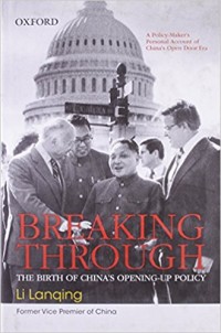 Breaking Through: The Birth Of China's Opening Up Policy