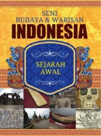 Seni Budaya & Warisan Indonesia (Sejarah Awal)