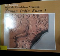Sejarah Peradaban Manusia: Zaman India Kuna 1