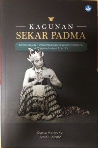 Kagunan Sekar Padma: Kontinuitas dan Perkembangan Kesenian Tradisional di Yogyakarta Awal Abad XX