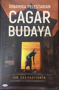 Dinamika Pelestarian Cagar Budaya