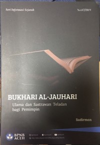 Bukhari Al-Jauhari: Ulama dan Sastrawan Teladan bagi Pemimpin