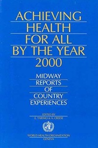 Achieving Health All by the year 2000.