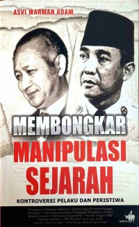 Membongkar Manipulasi Sejarah: Kontroversi Pelaku dan Peristiwa