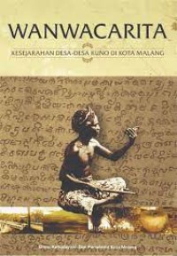 Wanwacarita: Kesejarahan Desa-Desa Kuno di Kota Malang